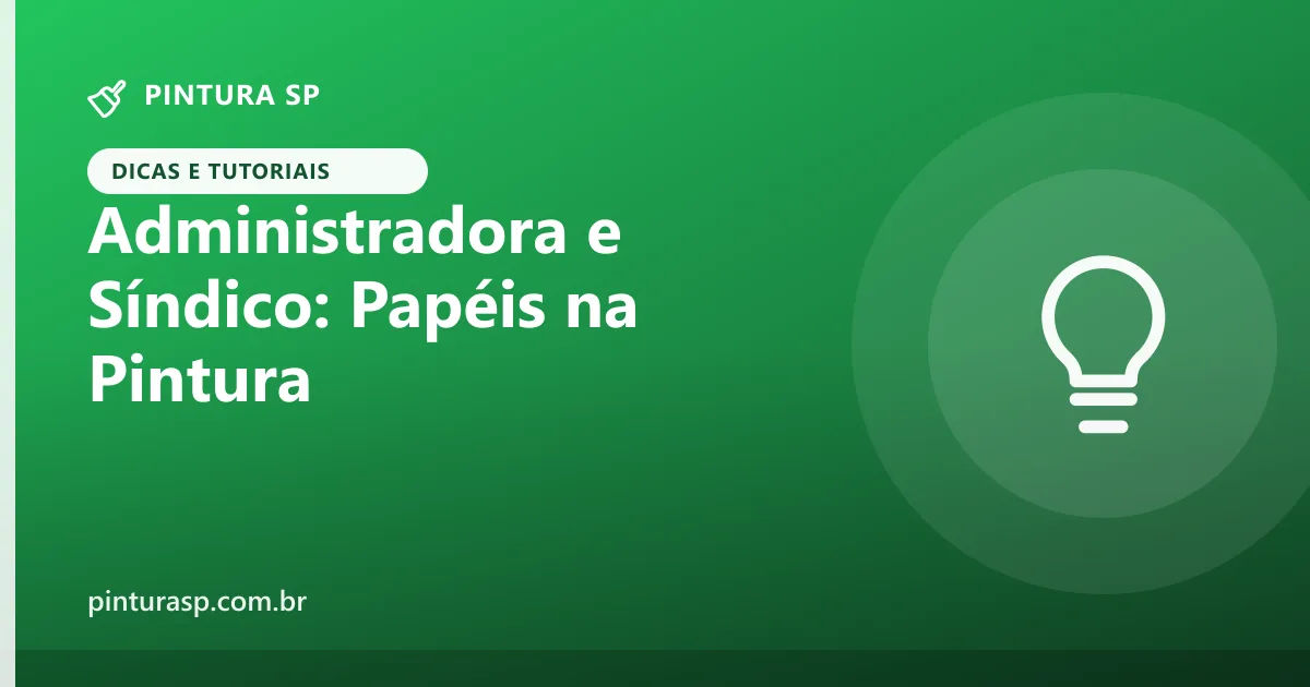 Administradora e Síndico: Quem Faz o Quê na Pintura do Prédio