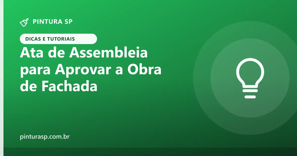 Ata de Assembleia para Aprovar a Obra de Fachada: O que Registrar