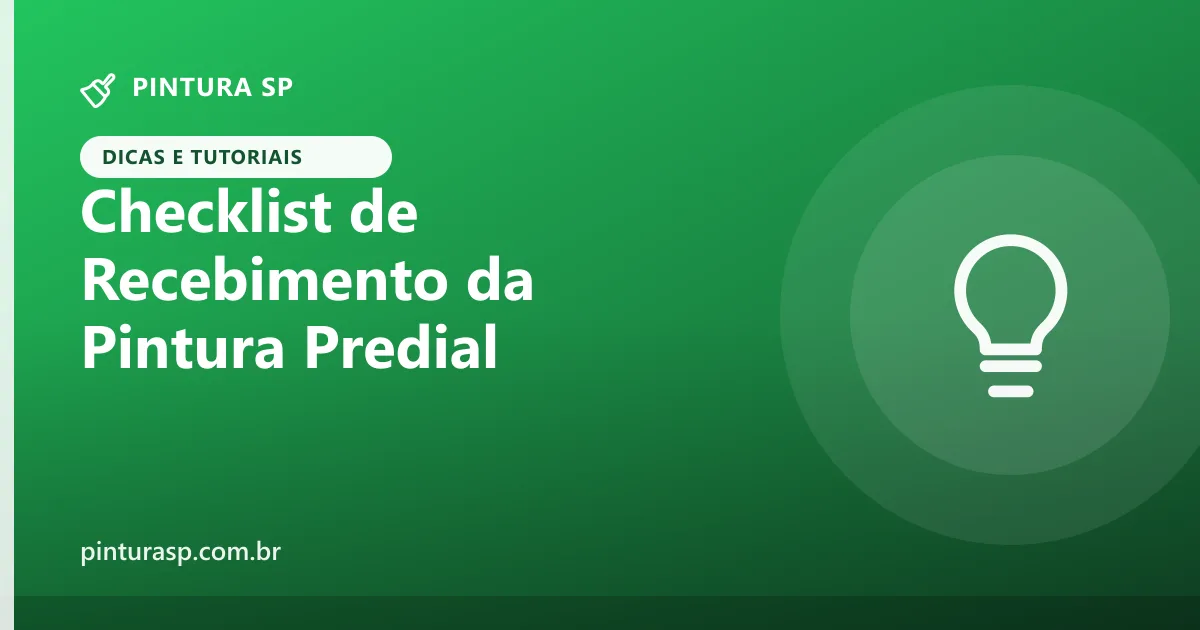 Checklist de Recebimento da Pintura Predial: O que Conferir
