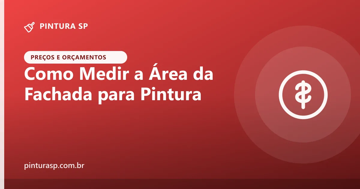 Como medir a área da fachada para pintura e conferir o orçamento