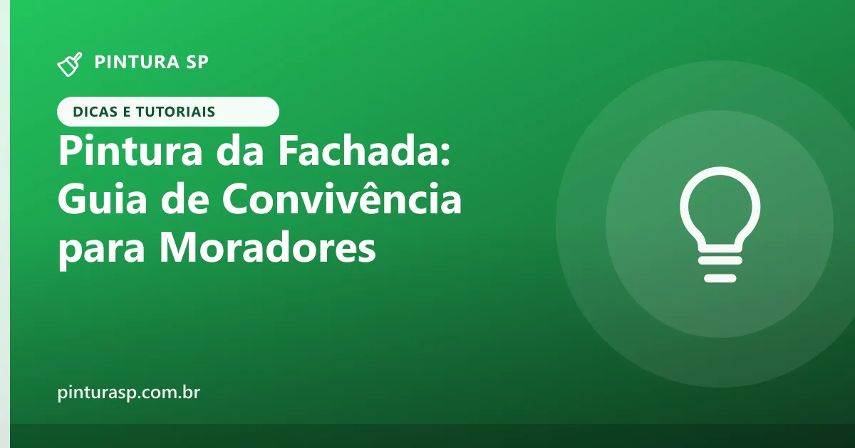 Durante a pintura da fachada: guia de convivência e cuidados para os moradores