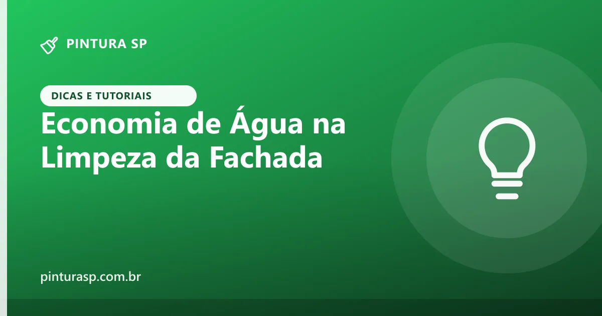 Economia de Água na Limpeza da Fachada: Como Lavar com Consciência