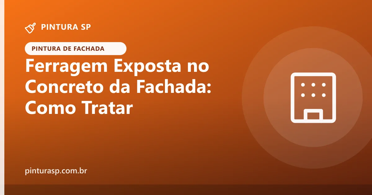 Ferragem exposta no concreto da fachada: causas, riscos e o tratamento correto antes da pintura
