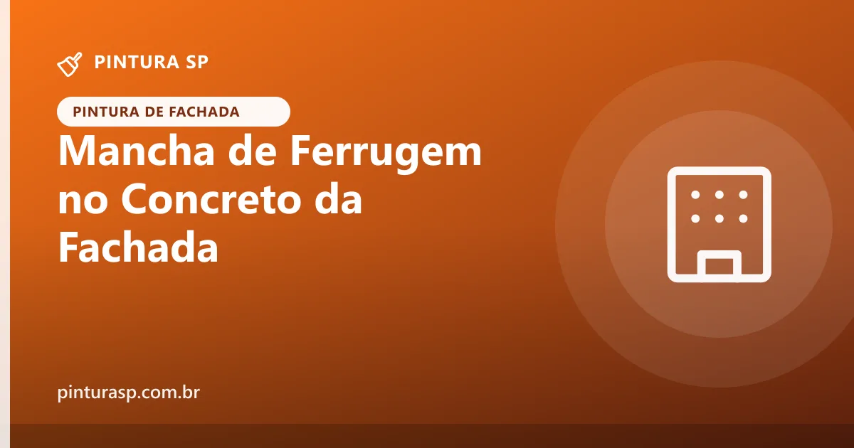 Mancha de Ferrugem no Concreto da Fachada: O que Fazer