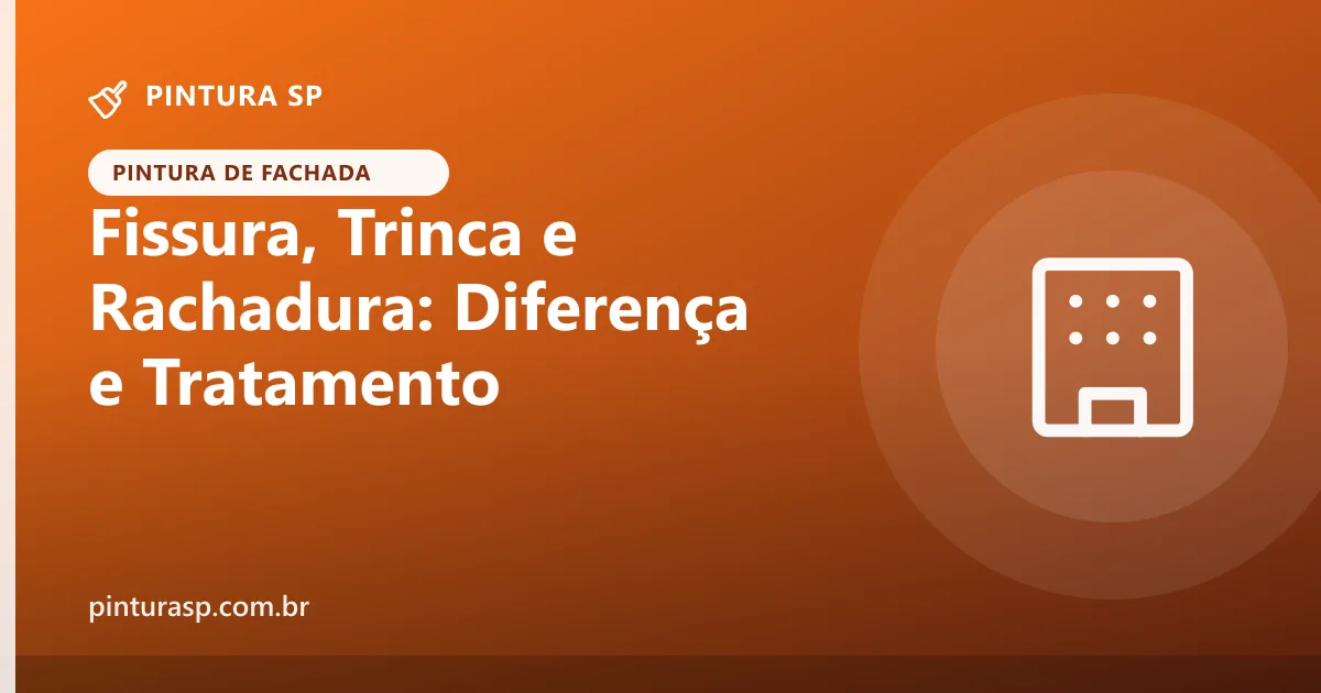 Fissura, Trinca e Rachadura na Fachada: Diferença e Tratamento