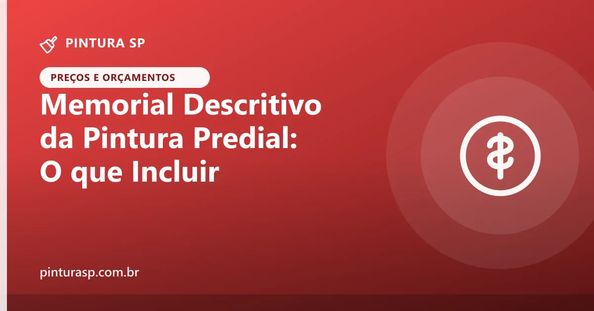 Memorial descritivo da pintura predial: o que precisa constar para a obra durar