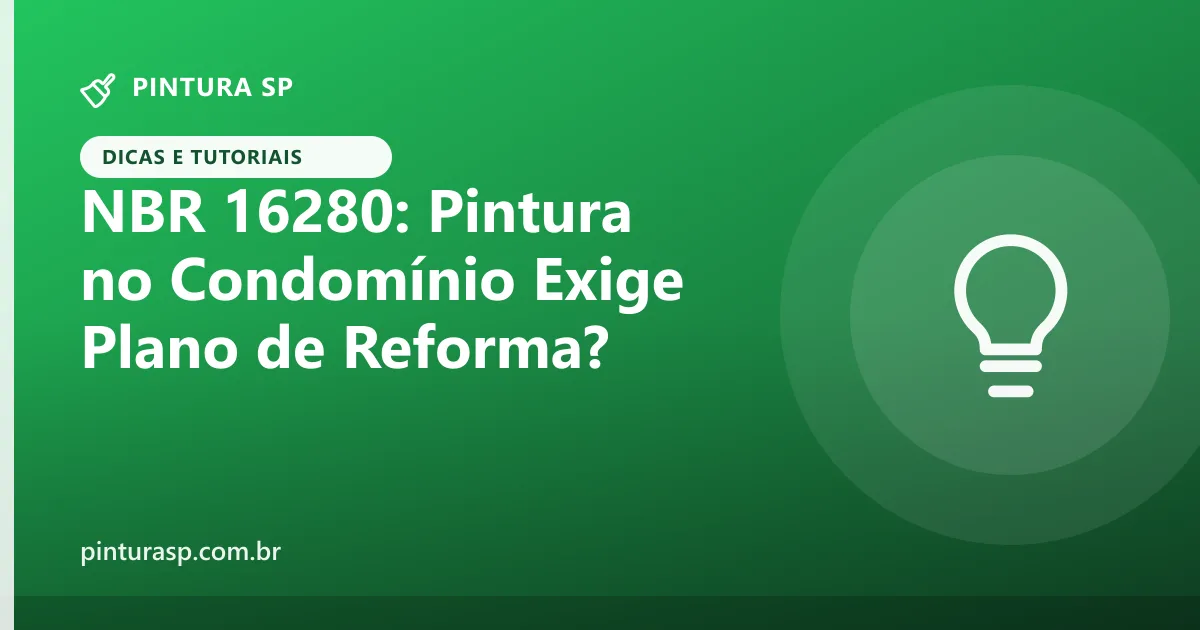 NBR 16280 e pintura no condomínio: quando é reforma, quando é manutenção e o que o síndico deve exigir