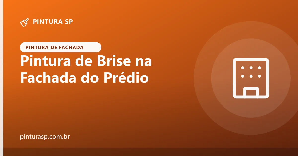 Pintura de Brise na Fachada do Prédio: Detalhe que Marca