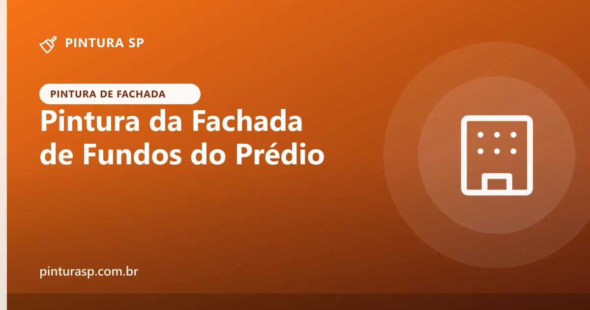 Pintura da Fachada de Fundos do Prédio: A Parte Esquecida