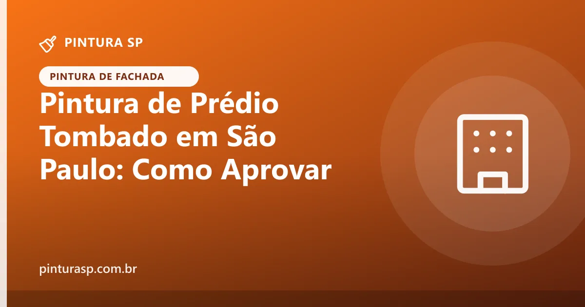 Pintura de prédio tombado em São Paulo: órgãos de preservação, aprovação, cores originais e materiais compatíveis