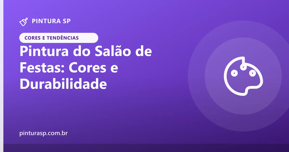 Pintura do Salão de Festas do Condomínio: Cores e Durabilidade
