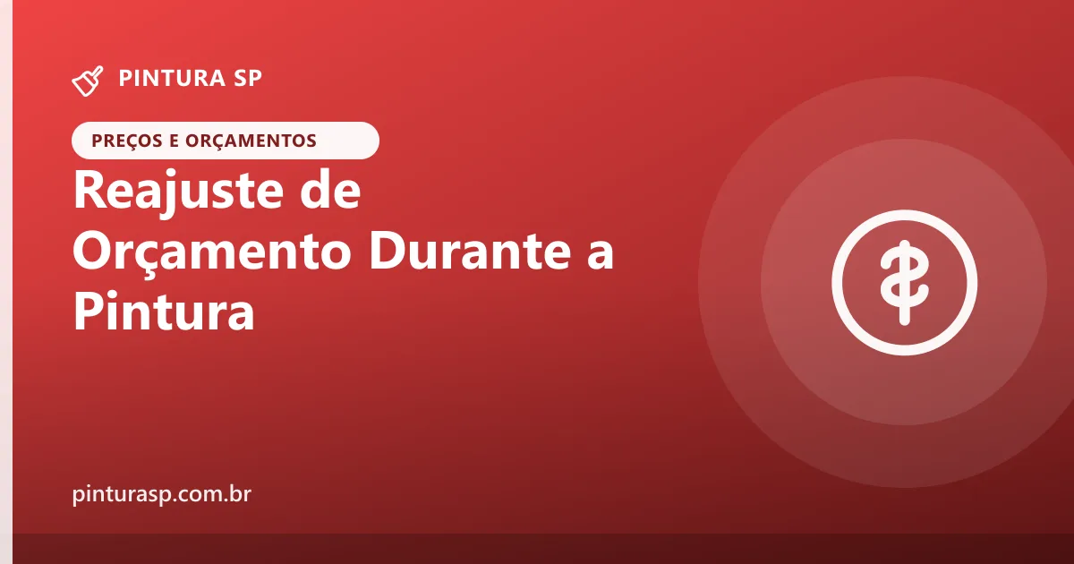 Reajuste de Orçamento Durante a Pintura: Como Evitar Surpresas