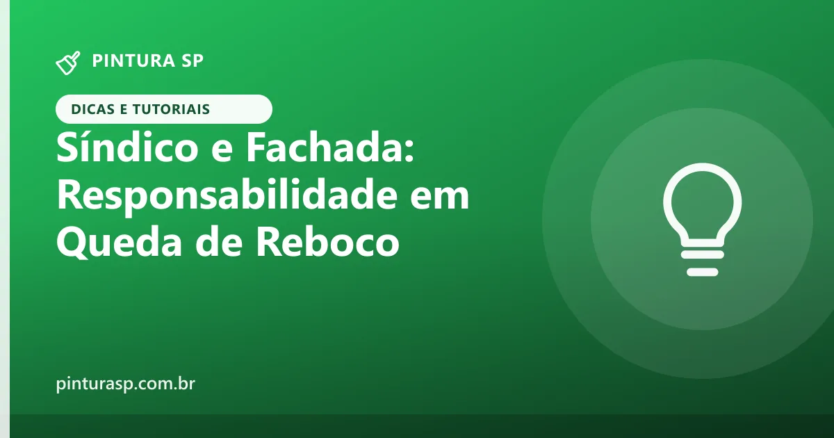 Responsabilidade do síndico pela fachada: queda de reboco, riscos e como se proteger