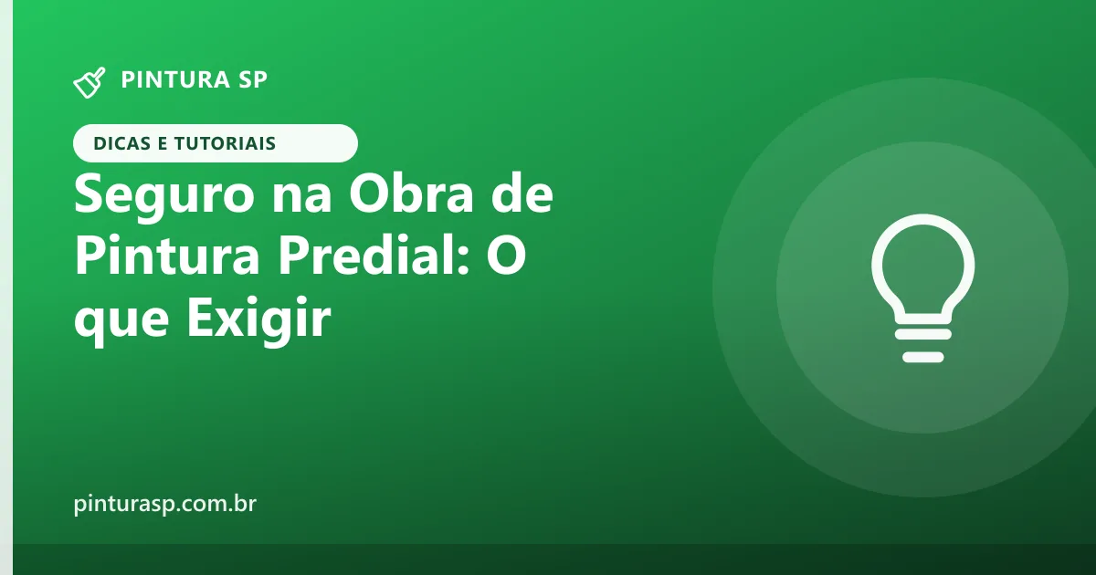 Seguro na obra de pintura predial: quais apólices exigir da empresa