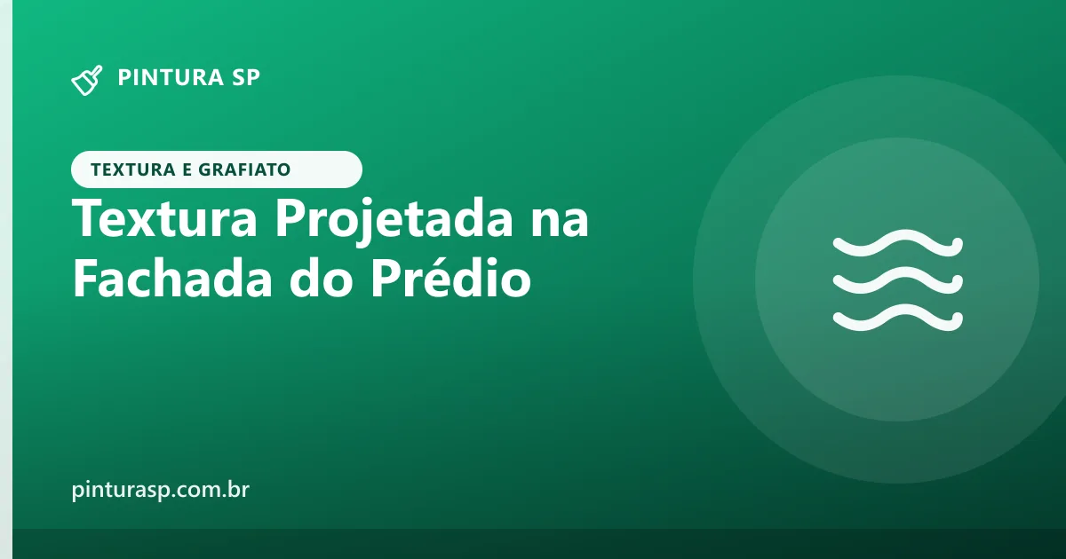 Textura Projetada na Fachada do Prédio: Acabamento e Proteção