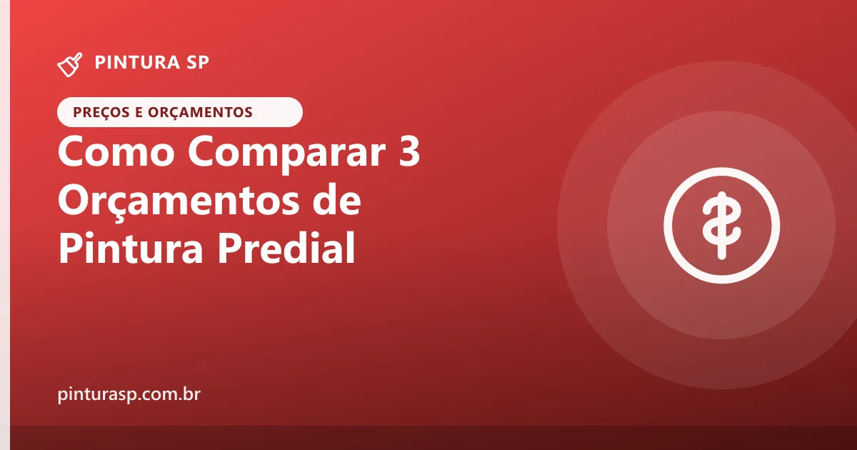 Como Comparar 3 Orçamentos de Pintura Predial sem Erro
