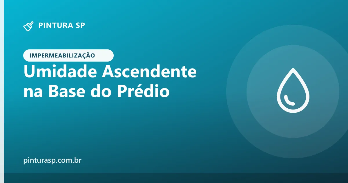 Umidade Ascendente na Base do Prédio: A Água que Sobe